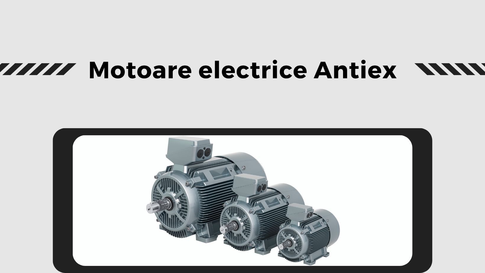 In ce aplicatii industriale este necesar motorul electric Antiex?